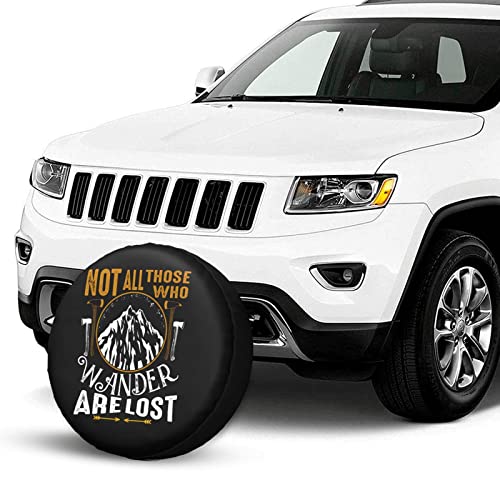 Not All Those Who Wander are Lost Spare Tire Cover Weatherproof Wheel Protectors Universal Fit for Trailer Rv SUV Truck Camper Travel Trailer 15"