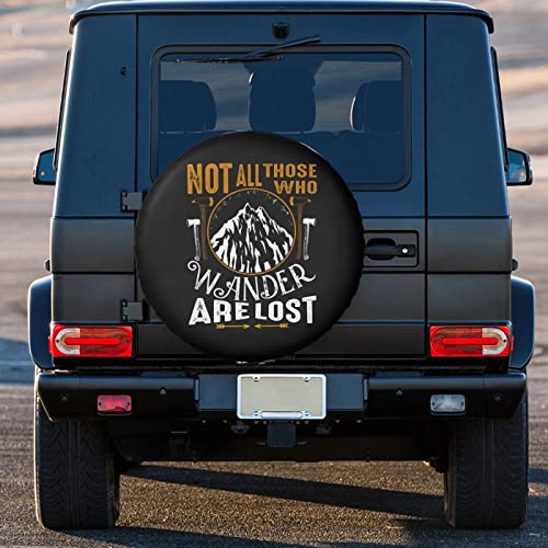 Not All Those Who Wander are Lost Spare Tire Cover Weatherproof Wheel Protectors Universal Fit for Trailer Rv SUV Truck Camper Travel Trailer 15"