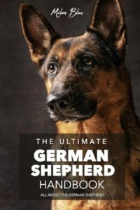 the ultimate german shepherd handbook: all about the german shepherd