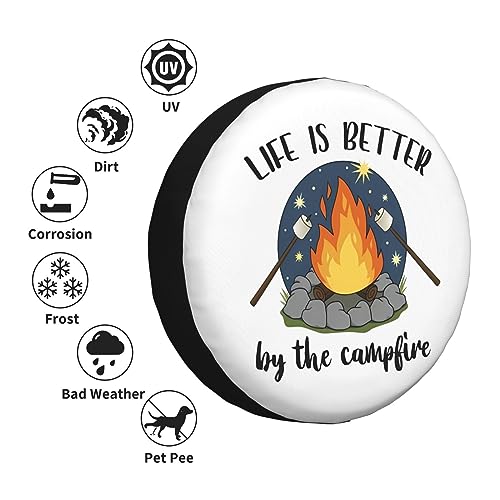 Life is Better Around Campfire 1,Funny Tire Cover Universal Fit Spare Tire Protector for Truck, SUV, Trailer, Camper, Rv