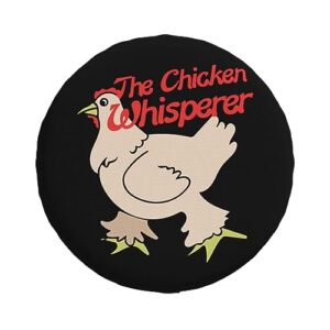 The Chicken Whisperer,Funny Tire Cover Universal Fit Spare Tire Protector for Truck SUV Trailer Camper Rv