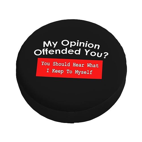 My Opinion Offended You,Funny Tire Cover Universal Fit Spare Tire Protector for Truck SUV Trailer Camper Rv