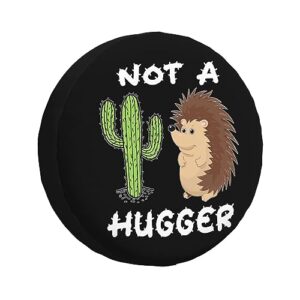 not a hugger hedgehog,funny tire cover universal fit spare tire protector for truck suv trailer camper rv