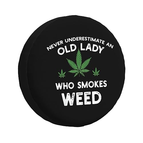 Never Underestimate an Old Lady Who Smoke Weed,Funny Tire Cover Universal Fit Spare Tire Protector for Truck SUV Trailer Camper Rv