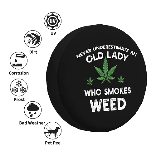 Never Underestimate an Old Lady Who Smoke Weed,Funny Tire Cover Universal Fit Spare Tire Protector for Truck SUV Trailer Camper Rv