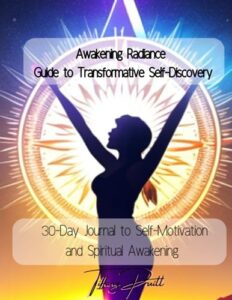 awakening radiance: guide to transformative self-discovery: 30-day journey to self-motivation and spiritual awakening