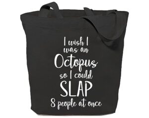 gxvuis womens canvas tote bag i wish i was an octopus so i could slap 8 people at once reusable grocery shopping bags black