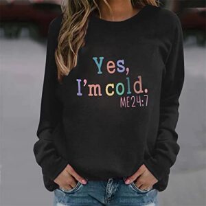 Bidobibo Yes Im Cold Sweatshirt Women Cute Sweatshirts Tops for Women Casual Fall Preppy Clothes Trendy Sweatshirts Dupes Sudaderas Para Mujer My Orders Amazon Official Site Gift Card