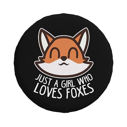 Just A Girl Who Loves Foxes,Funny Tire Cover Universal Fit Spare Tire Protector for Truck SUV Trailer Camper Rv