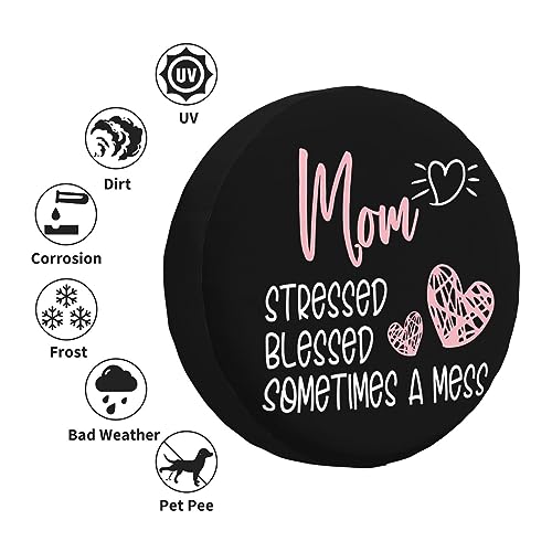 Mom Stressed Blessed Sometimes,Funny Tire Cover Universal Fit Spare Tire Protector for Truck, SUV, Trailer, Camper, Rv