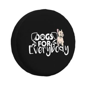 dogs for everybody,funny tire cover universal fit spare tire protector for truck, suv, trailer, camper, rv