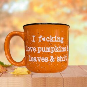 funny coffee mug, i f*cking love pumpkins and leaves and shit fall stoneware campfire mug, 15oz coffee mug ceramic cup, unique sarcastic gag gift for women men (#1)