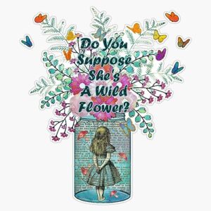 wild flower alice quote with textbook - alice in wonderland bumper sticker vinyl decal 5"