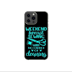 weekend forecast sewing with no chance of cleaning sarcastic funny pattern art design anti-fall and shockproof gift iphone case (iphone xr)
