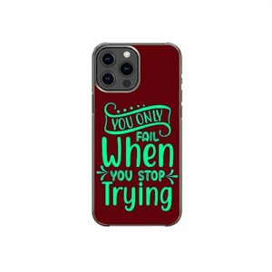 you only fail when you stop trying inspirational motivational pattern art design anti-fall and shockproof gift iphone case (iphone xr)