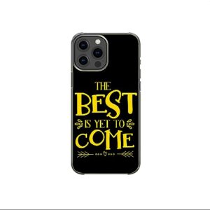 the best is yet to come positive motivational inspirational pattern art design anti-fall and shockproof gift iphone case (iphone xr)