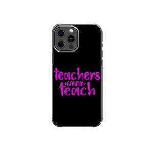 Teacher's Gonna Teach Sweet Inspirational Teacher's Tribute Sarcastic Funny Pattern Art Design Anti-Fall and Shockproof Gift iPhone Case (iPhone XR)