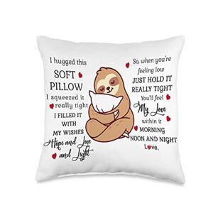 sloth i hugged this soft pillow i squeezed it really tight throw pillow