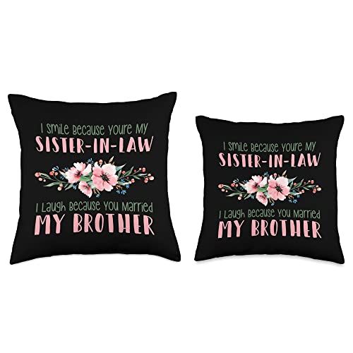Sister In Law To Be Gifts for Women I Smile Because Youre My Sister in Law Throw Pillow, 16x16, Multicolor