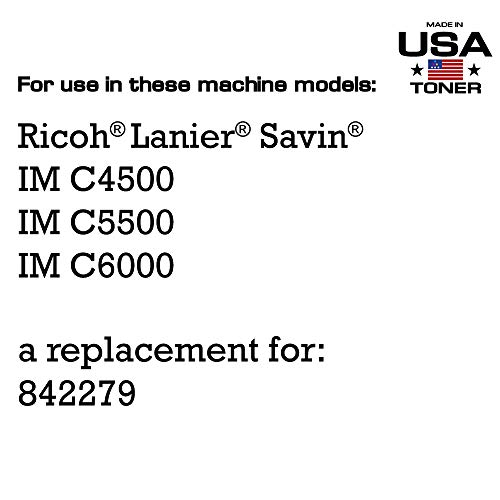 MADE IN USA TONER Compatible Replacement for Ricoh IM C4500, IM C5500, IM C6000, 842279 (Black, 1 Cartridge)