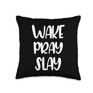 wake pray slay gifts wake pray slay-popular faith based slogan throw pillow, 16x16, multicolor