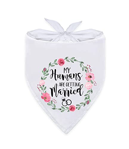 Ptzizi Funny My Humans are Getting Married White Pet Dog Bandana Bibs Scarf, Wedding Photo Prop Pet Accessories for Dog Lovers Gift