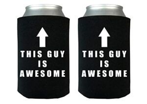 funny this guy is awesome collapsible beer can bottle beverage cooler sleeves 2 pack