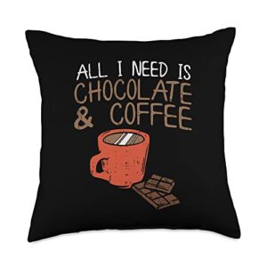 funny coffee and chocolate gifts all i need is chocolate and coffee throw pillow, 18x18, multicolor
