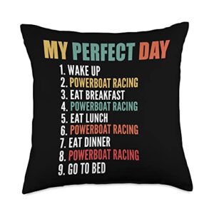 powerboat racing my perfect day funny throw pillow, 18x18, multicolor