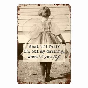 WZVZGZ Metal Poster Plaque What If I Fall？Oh But My Darling What If You Fly Metal Sign Retro Wall Decor for Home Cafes Office Store Pubs Club Sign Gift 5.5x8 Inch Inch Plaque Tin Sign