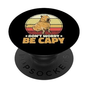 don't worry be capy capybara popsockets standard popgrip