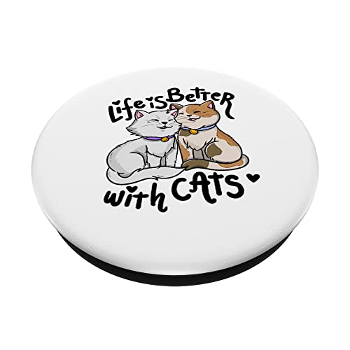 Valentine's Day Cat Lover Life Is Better With Cats PopSockets Swappable PopGrip
