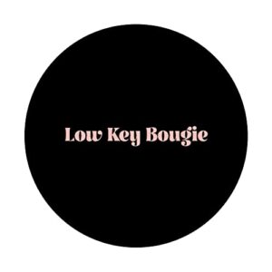 Low Key Bougie Cute Bougie Apparel Low Key Bougie PopSockets Swappable PopGrip