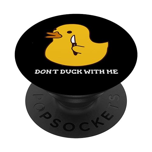 Don't Duck With Me Funny Rubber Duck With A Knife PopSockets Standard PopGrip