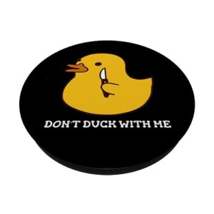 Don't Duck With Me Funny Rubber Duck With A Knife PopSockets Standard PopGrip