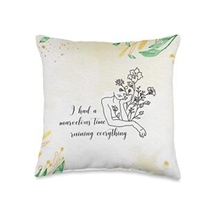 Time Ruining Everything Funny Sarcasm Item I Had A Marvelous Time Ruining Everything Funny Sarcasm Throw Pillow, 16x16, Multicolor