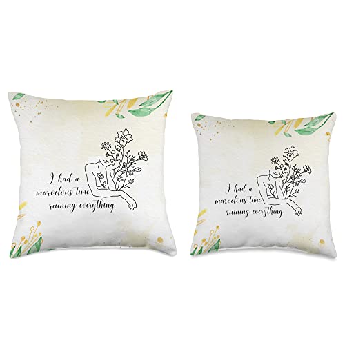 Time Ruining Everything Funny Sarcasm Item I Had A Marvelous Time Ruining Everything Funny Sarcasm Throw Pillow, 16x16, Multicolor