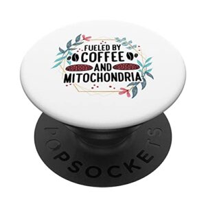 fueled by coffee and mitochondria biology teacher popsockets swappable popgrip