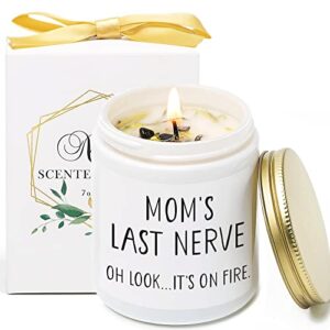 gifts for mom from daughter and son, mom’s last nerve, oh look it's on fire candle, mom gift, mother’s day birthday christmas thanksgiving day gift for mom