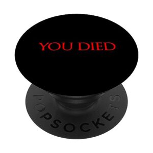 you died - video gamer - souls game over popsockets swappable popgrip