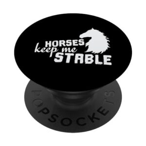 horse "horses keep me stable" popsockets standard popgrip
