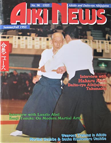 Summer/Fall 1993 Aiki News Magazine Aikido & Daito-Ryu Aikijujutsu Morihei Ueshiba