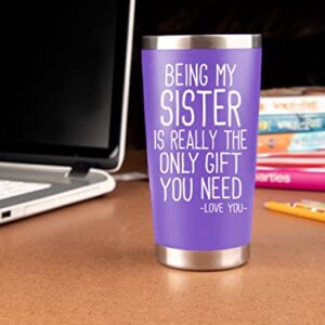 KLUBI Sister Gifts from Sister Brother - Being My Sister is the Only Gift You Need 20oz Tumbler Coffee Mug Purple- Funny Gift Idea for Sister, Birthday, Cute