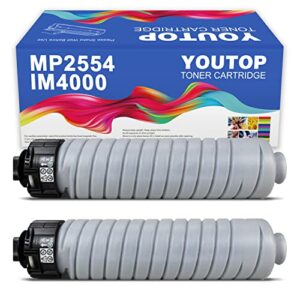 youtop 2pk black toner cartridge compatible for ricoh mp2554,mp2555,mp3054,mp3055,mp3554,mp3555,mp4054,mp4055, mp5054,mp5055,mp6054,mp6055, im2500, im3500, im4000, im5000, im6000