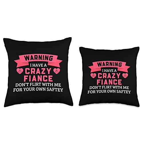 Valentine's Day Gifts For Fiance Warning I Have A Crazy Fiance Funny Valentine's Day Couple Throw Pillow, 18x18, Multicolor