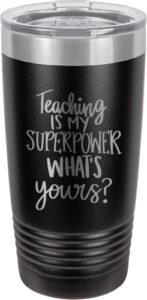 teaching is my superpower what's yours? - teacher - stainless steel double-wall insulated tumbler 20-ounce truck car travel coffee cup mug with lid