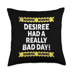 funny desiree gifts & accessories for women warning desiree had a really bad day moody grumpy name throw pillow, 18x18, multicolor