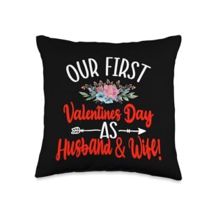 Inspirational Marriage Saying Valentines Day Lover Our First Valentines Day As Husband and Wife Married Couple Throw Pillow, 16x16, Multicolor