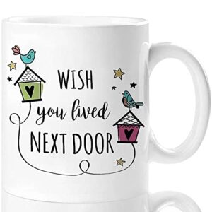 aurahouse wish you lived next door mug, friendship gifts for women, christmas gifts for mom sister friends, birthday gifts for women, long distance friends moving away gifts cup(11oz,white)