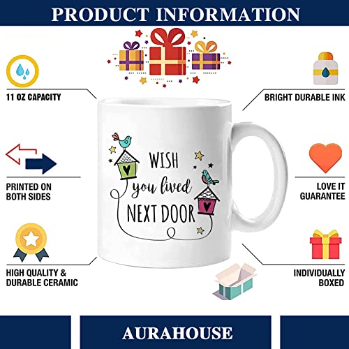 Aurahouse Wish You Lived Next Door Mug, Friendship Gifts for Women, Christmas Gifts for Mom Sister Friends, Birthday Gifts for Women, Long Distance Friends Moving Away Gifts Cup(11Oz,White)